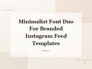 Minimalist Font Duo for Branded Instagram Feed Templates